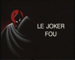 Joker_fou.jpg (64337 octets)